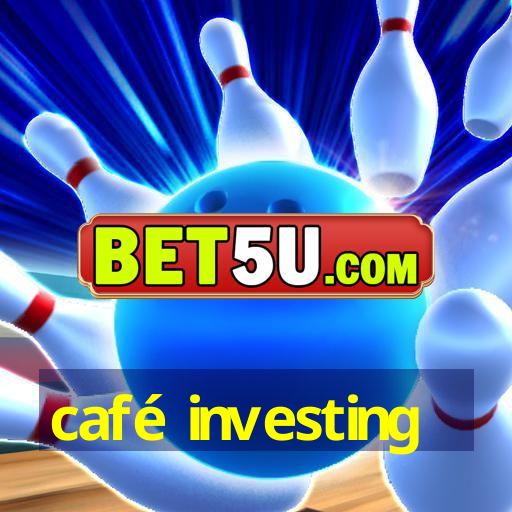 café investing